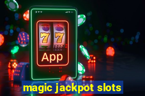 magic jackpot slots